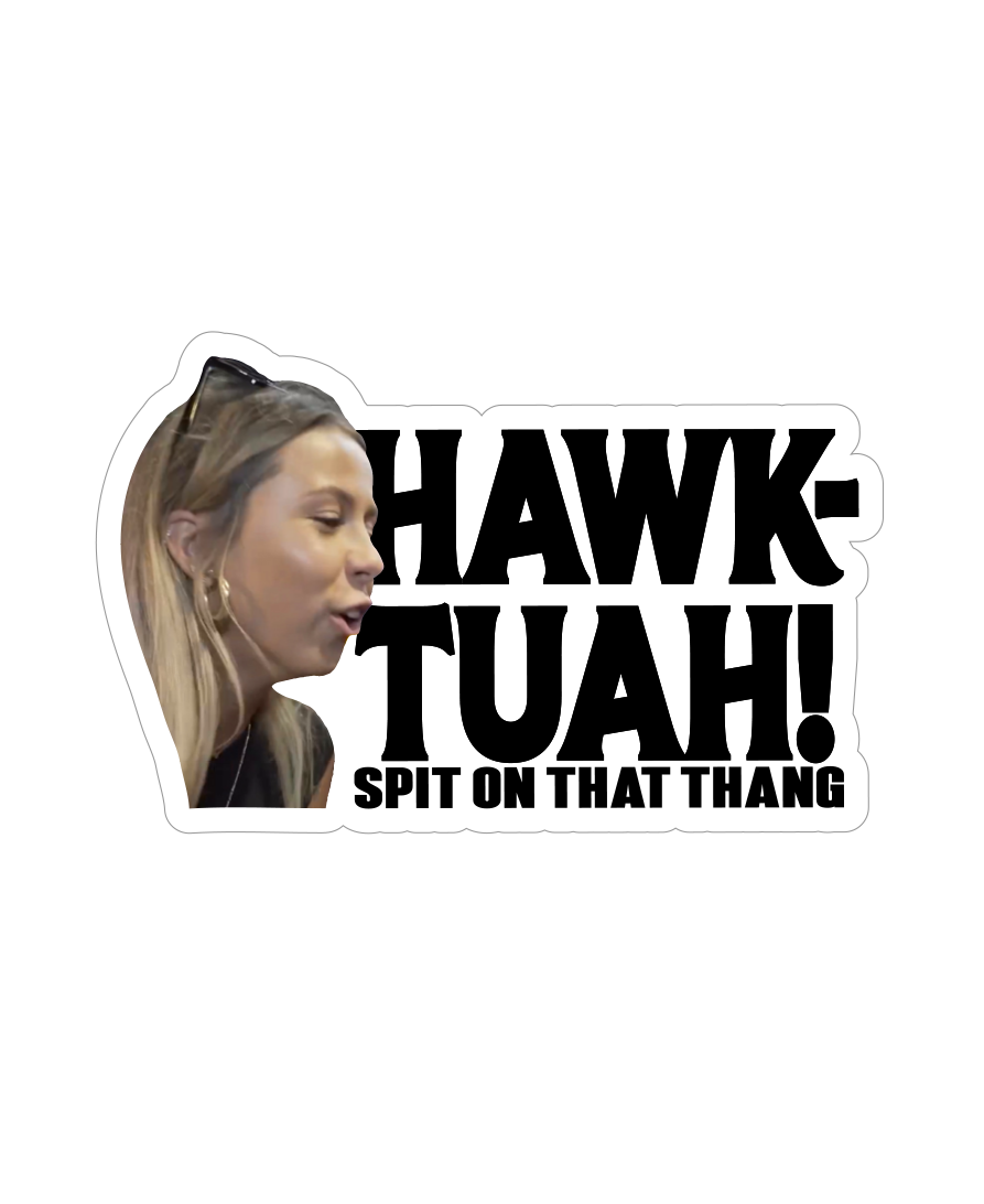 OG Hawk Tuah Sticker